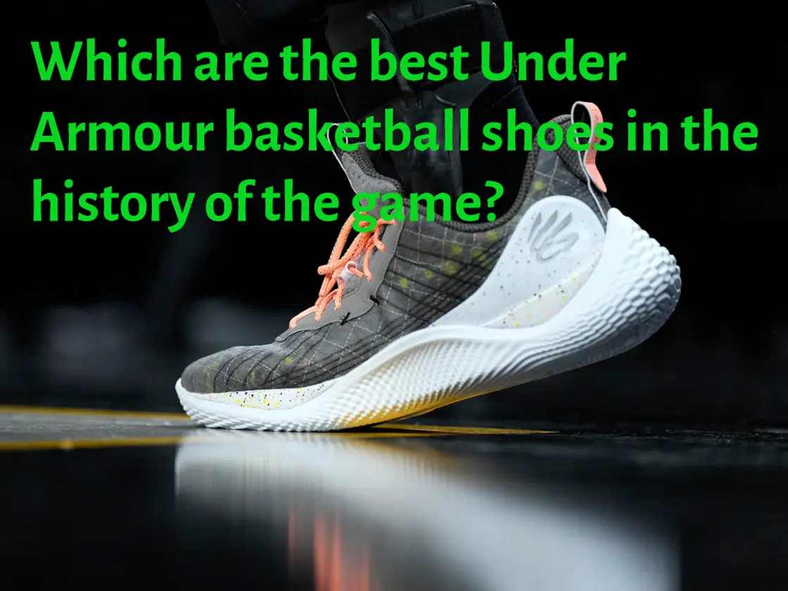 Which are the Under Armour basketball shoes in history of the game? A ranked list - SportsBrief.com