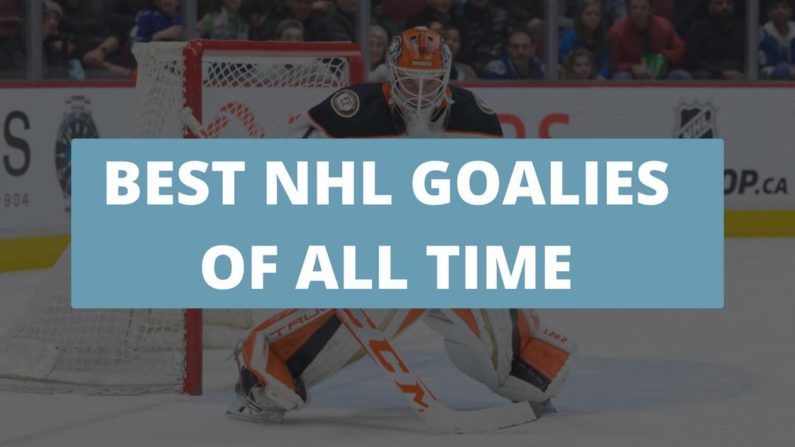 A Ranked List Of The Top 10 Best NHL Goalies Of All Time - SportsBrief.com