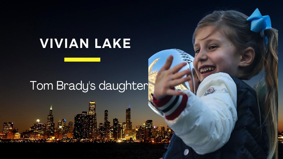 Meet Tom Brady's daughter, Vivian Lake Brady: Family and facts