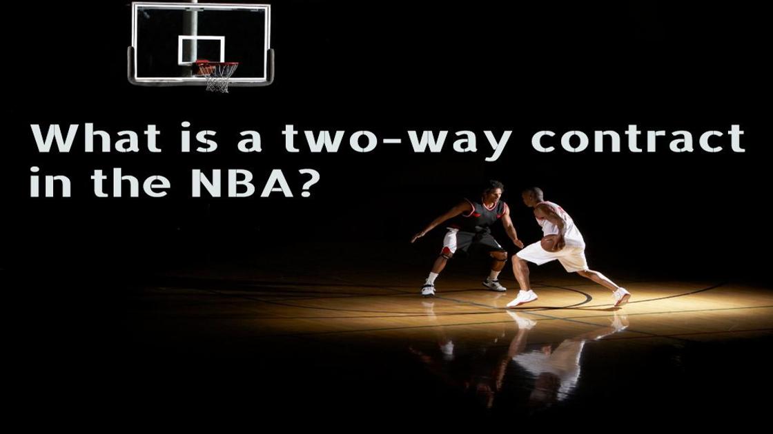 What is a two-way contract in the NBA?: Everything explained