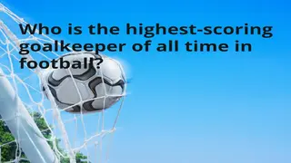 Who is the highest-scoring goalkeeper of all time in football?