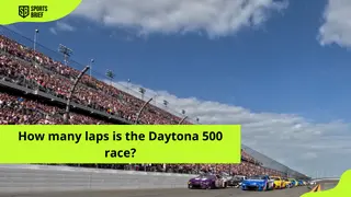 How many laps is the Daytona 500: All the facts and details explained