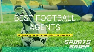 The 10 best agents in football ranked: Find out who the best is