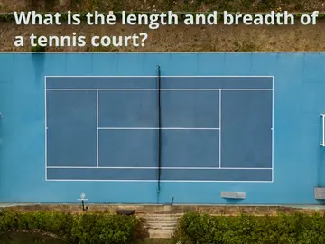 What is the length and breadth of a tennis court?