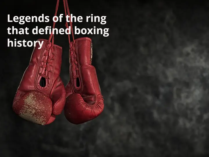 The top 20 best boxers of all time: Legends of the ring that