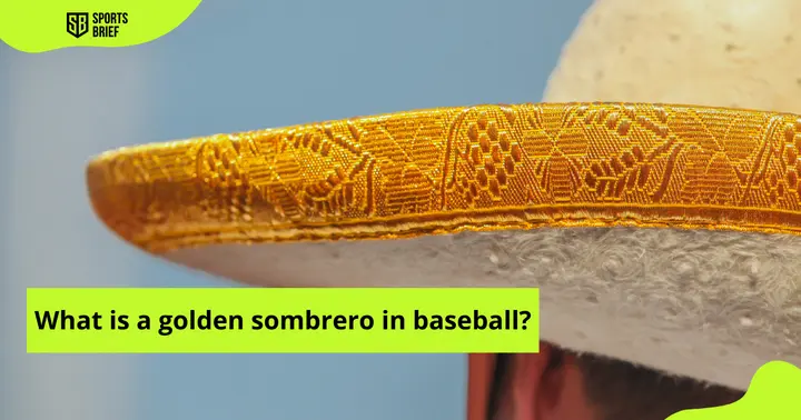 What is a golden sombrero in baseball?